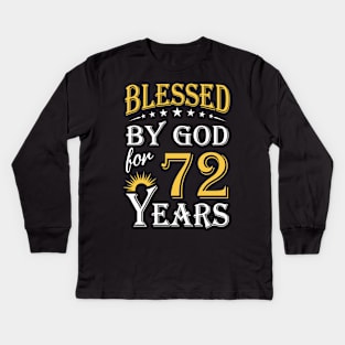 Blessed By God For 72 Years 72nd Birthday Kids Long Sleeve T-Shirt